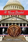 A House Divided: The Story of Ike and McCarthy - Donald J. Farinacci - 9781940397528