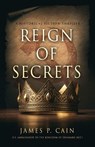 Reign of Secrets - James P. Cain - 9781968485245