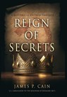 Reign of Secrets - James P. Cain - 9781968485252