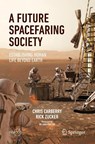 A Future Spacefaring Society - Chris Carberry ; Rick Zucker - 9783032114655