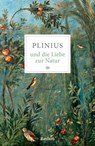 Plinius und die Liebe zur Natur - Plinius - 9783159626000