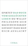 Das Buch vom geglückten Leben - Epiktet - 9783406842863