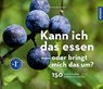 Kann ich das essen oder bringt mich das um? - Katrin Hecker ; Frank Hecker - 9783440176818