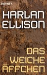 Das weiche Äffchen - Harlan Ellison - 9783641160821