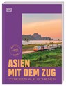 Asien mit dem Zug - DK Verlag - Reise - 9783734209437