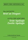 Brief an Diognet. Erste Apologie. Zweite Apologie - Justin der Märtyrer - 9783757881047
