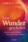 Lass Wunder geschehen - Gabrielle Orr - 9783778775219