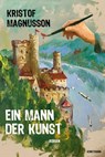 Ein Mann der Kunst - Kristof Magnusson - 9783956143823