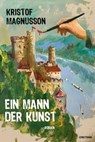 Ein Mann der Kunst - Kristof Magnusson - 9783956144110