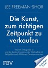 Die Kunst, am Markt die richtigen Entscheidungen zu treffen - Lee Freeman-Shor - 9783959728706