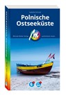 MICHAEL MÜLLER Reiseführer Polnische Ostseeküste - Isabella Schinzel - 9783966854122
