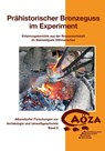 Prähistorischer Bronzeguss im Experiment - Rüdiger Kelm ; Birte Meller ; Ilian Finkeldey - 9783967172010