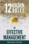 12 Golden Rules of Effective Management. That is, the Truth about the Surfer Who Killed a Beautiful Dolphin and Got Rewarded - Paweł Pawlak - 9788396600110