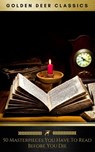 50 Masterpieces you have to read before you die Vol: 1 [newly updated] (Golden Deer Classics) - Joseph Conrad ; D. H. Lawrence ; George Eliot ; Leo Tolstoy ; James Joyce ; Charles Dickens ; Jane Austen ; Bram Stoker ; Oscar Wilde ; Golden Deer Classics ; Dante Alighieri ; Honoré de Balzac ; Charlotte Brontë ; Anne Brontë ; Emily Brontë ; Samuel Butl - 9788822859051