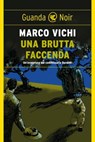 Una brutta faccenda - Marco Vichi - 9788823502369