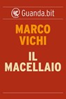 Il macellaio - Marco Vichi - 9788823510340