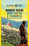 Non tutto è perduto - Marco Vichi - 9788823532090