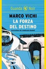 La forza del destino - Marco Vichi - 9788860888501
