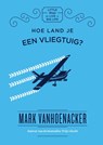Hoe land je een vliegtuig? - Mark Vanhoenacker - 9789000361298