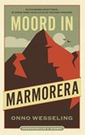 Moord in Marmorera - Onno Wesseling - 9789021345468