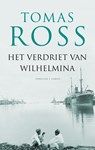 Het verdriet van Wilhelmina - Tomas Ross - 9789023472629