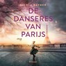 De danseres van Parijs - Nicola Rayner - 9789023964087