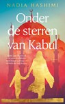 Onder de sterren van Kabul - Nadia Hashimi - 9789023964513