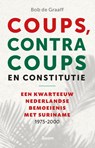 Coups, tegencoups en constitutie - Bob de Graaff - 9789024473915