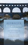 Korte geschiedenis van Rome - Eutropius - 9789025310844