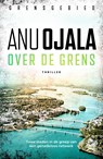 Over de grens - Anu Ojala - 9789026182082