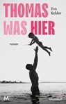 Thomas was hier - Eva Kelder - 9789029092388