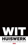 Wit huiswerk - Withuiswerk.nl - 9789029543620