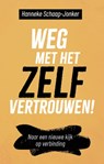 Weg met het zelfvertrouwen! - Hanneke Schaap-Jonker - 9789043545730