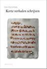 Korte verhalen schrijven - Ton Rozeman - 9789045705392