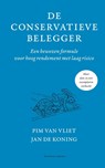 De conservatieve belegger - Pim van Vliet ; Jan de Koning - 9789047012030