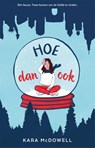 Hoe dan ook - Kara McDowell - 9789048858453