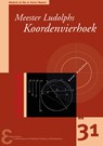 Meester Ludolphs koordenvierhoek - Marjanne de Nijs ; Steven Wepster - 9789050411196