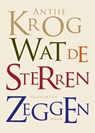 Wat de sterren zeggen - A. Krog - 9789057592782