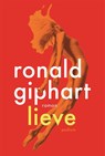 Lieve - Ronald Giphart - 9789057597831