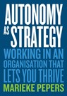 Autonomy as Strategy - Marieke Pepers - 9789063697730