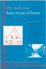 Op zoek naar huis, straat of buurt - K. van der Wiel - 9789065506290