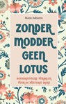 Zonder modder geen lotus - Manu Adriaens - 9789088402869