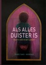 Als alles duister is - Renée Tanis-Wierenga - 9789088974670