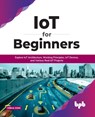 IoT for Beginners - Vibha Soni - 9789355510068