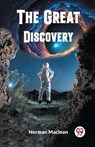The Great Discovery (Edition2023) - Norman MacLean - 9789361428449