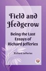 Field and HedgerowBeing the Last Essays of Richard Jefferies (Edition2023) - Richard Jefferies - 9789361429514
