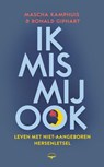 Ik mis mij ook - Ronald Giphart ; Mascha Kamphuis - 9789400409699