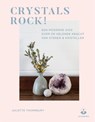 Crystals rock! - Juliette Thornbury - 9789401304412