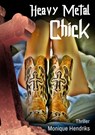 Heavy Metal Chick - Monique Hendriks - 9789403668581