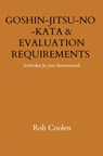 GOSHIN-JITSU-NO-KATA & EVALUATION REQUIREMENTS - Rob Coolen - 9789403687162
